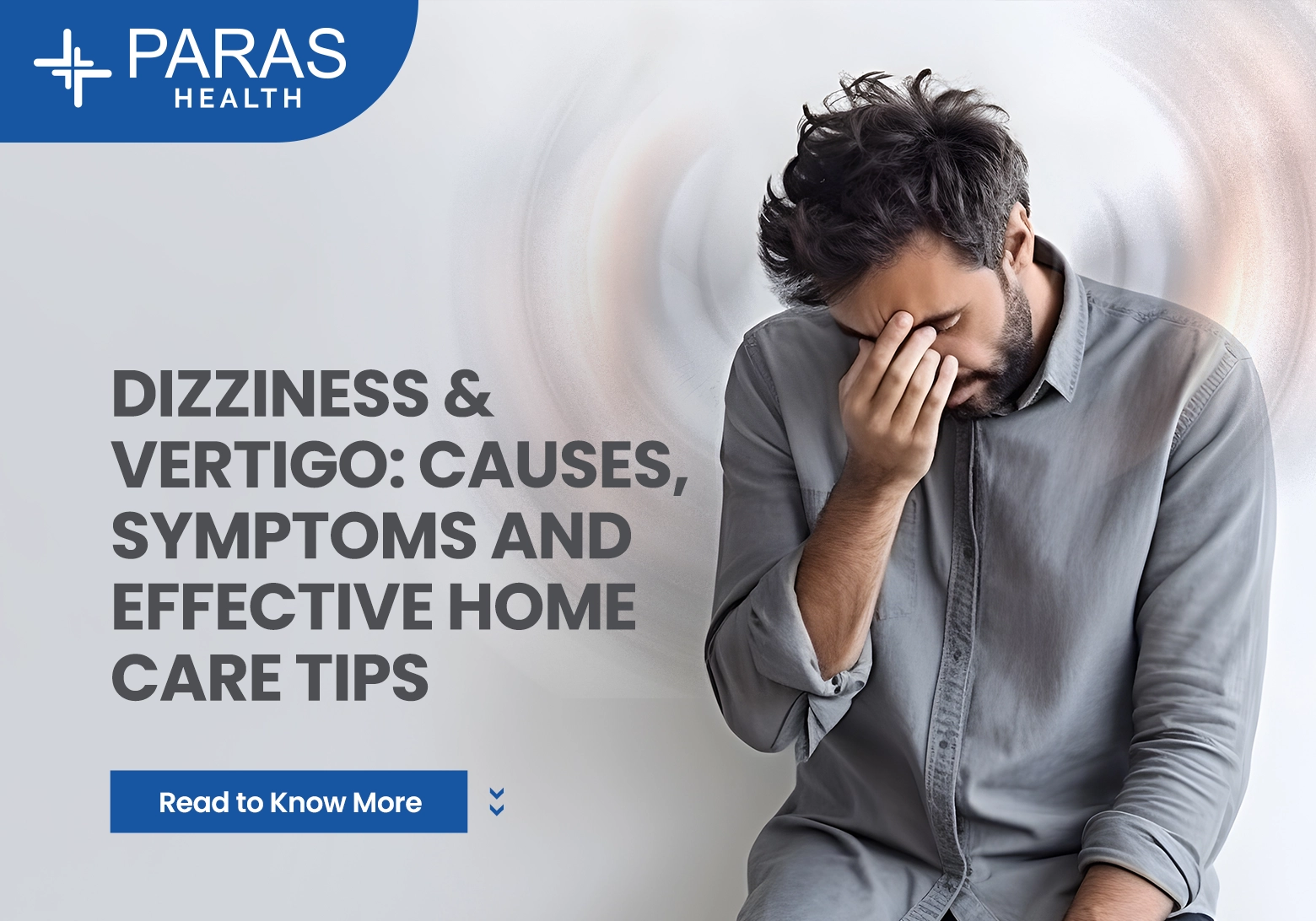 Dizziness & Vertigo: Causes, Symptoms, and When to See a Doctor